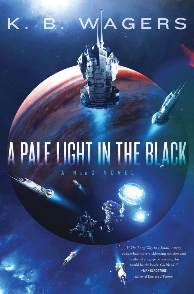 “A Pale Light in the Black” by K. B. Wagers. (Harper Voyager)