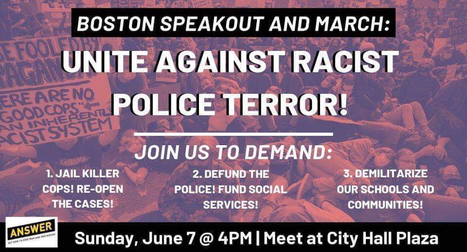 Unite Against Racist Police Terror! Boston Speakout and March at Boston City Hall Plaza, June 7, 2020.