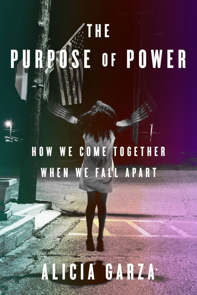 "The Purpose of Power" by Black Lives Matter co-founder Alicia Garza. (Penguin Random House)