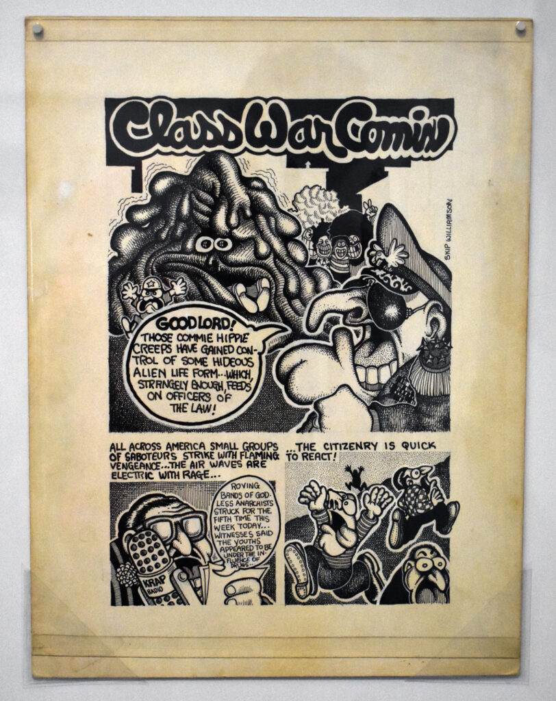 Skip Williamson, “Class War Comix,” page 1, c. 1970, ink over blue pencil and Wipe-Out on illustration board. In “Chicago Comics” at Chicago’s Museum of Contemporary Art, July 3, 2021. (©Greg Cook photo)