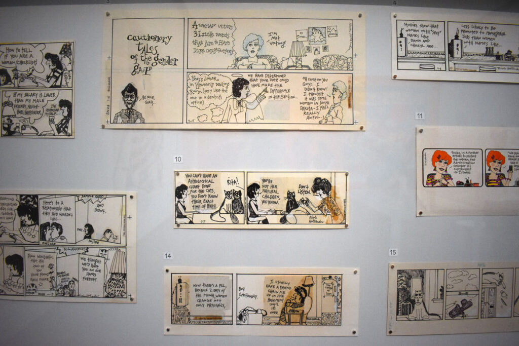Nicole Hollander comics from the 1980s, ink on paper. In “Chicago Comics” at Chicago’s Museum of Contemporary Art, July 3, 2021. (©Greg Cook photo)