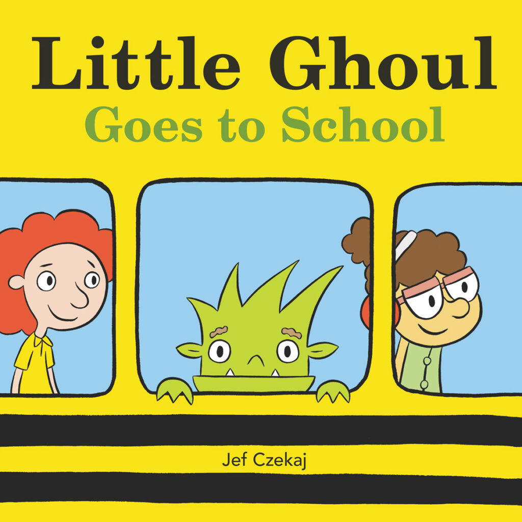 "Little Ghoul Goes to School" by Jef Czekaj. (Courtesy Balzer + Bray)