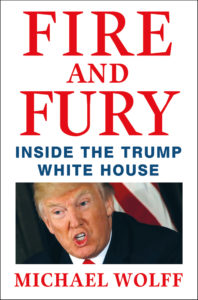 "Fire and Fury: Inside the Trump White House" by Michael Wolff.