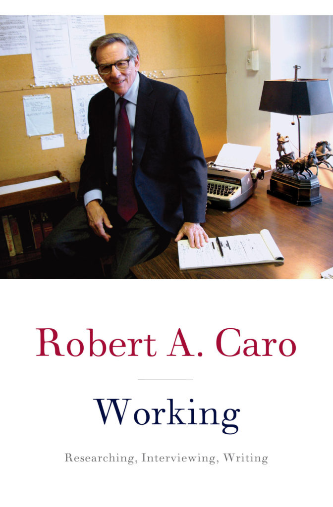 Robert Caro's new book "Working." (Courtesy Knopf)