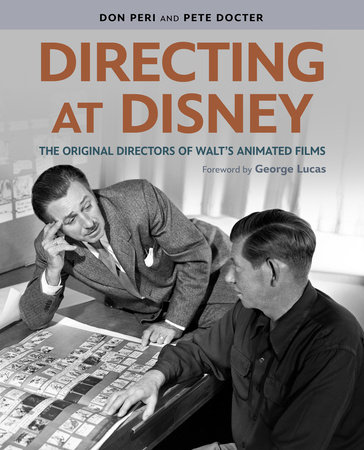“Directing at Disney: The Original Directors of Walt's Animated Films” by Don Peri and Pete Doctor.