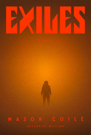 “Exiles” by Mason Coile.