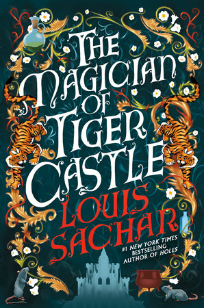 “The Magician of Tiger Castle” by Louis Sachar.