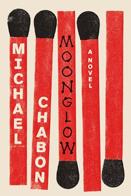 “Moonglow” by Michael Chabon.