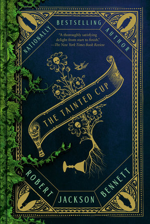 “The Tainted Cup” by Robert Jackson Bennett.