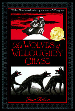 “The Wolves of Willoughby Chase” by Joan Aiken.