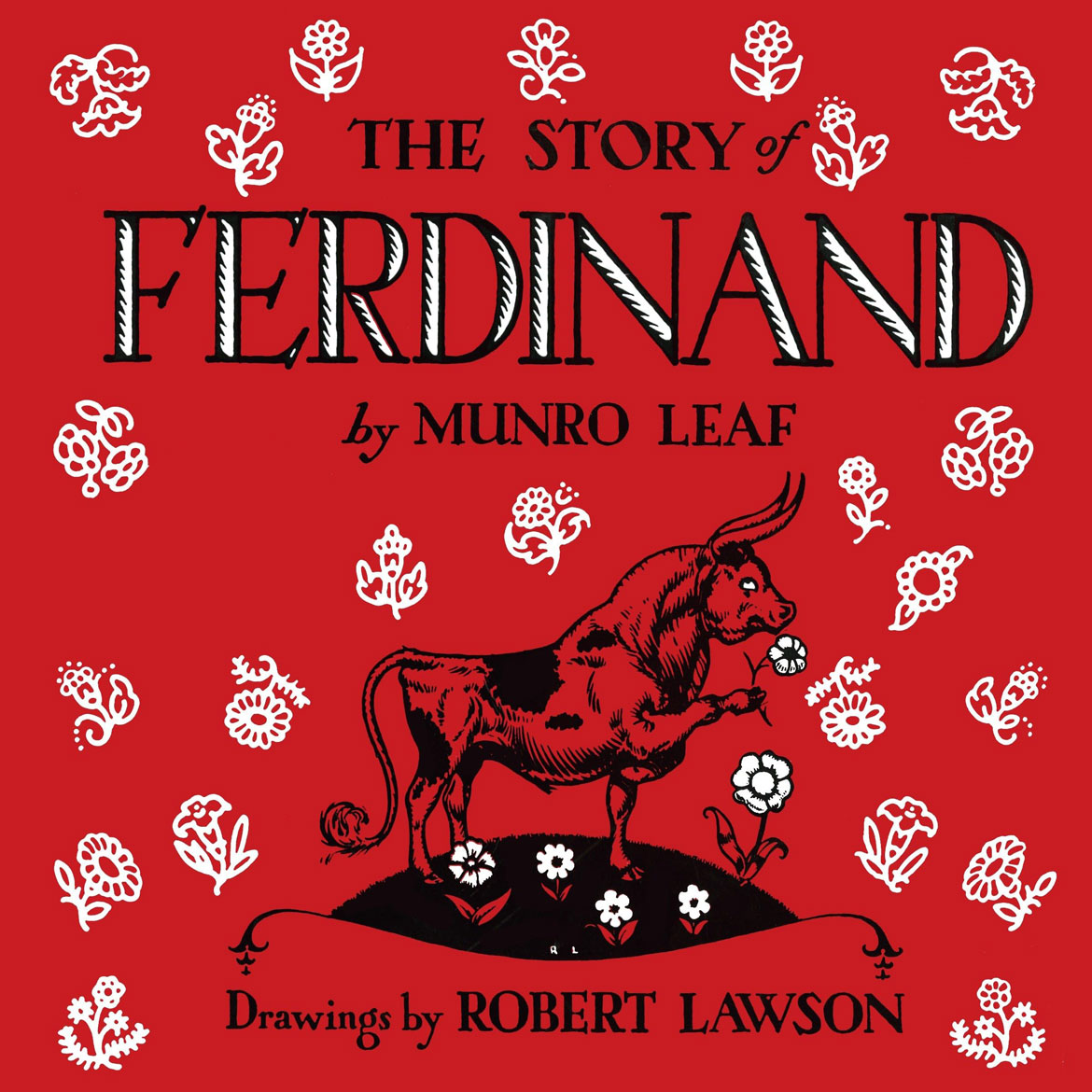 Book cover for The Story of Ferdinand illustrated by Robert Lawson and written by Munro Leaf, 1936. © 1936 Munro Leaf and Robert Lawson, renewed 1964 Munro Leaf and John W. Boyd. Used by permission of Viking Children’s Books, an imprint of Penguin Young Readers Group, a division of Penguin Random House LLC. All rights reserved.